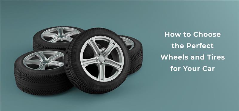  Wheels and Tires for Your Car